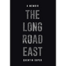 The Long Road East