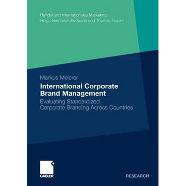 International Corporate Brand Management: Evaluating Standardized Corporate Branding Across Countries