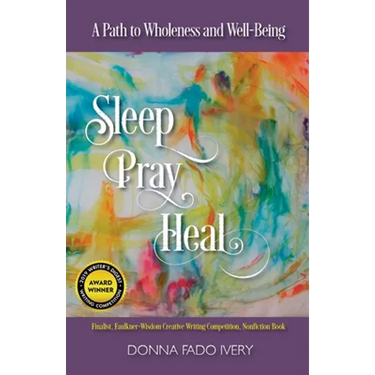 Sleep, Pray, Heal: A Path to Wholeness and Well-Being