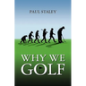 Why We Golf
