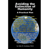 Avoiding the Extinction of Humanity: A Practical Plan