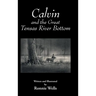 Calvin and the Great Tensas River Bottom