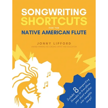 Songwriting Shortcuts for the Native American Flute