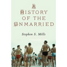 A History of the Unmarried