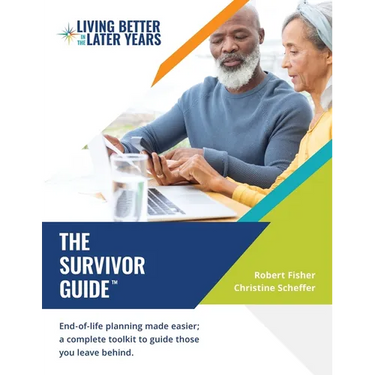 The Survivor Guide(TM): End of life planning made easier; a complete toolkit to guide those you leave behind