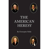 The American Heresy