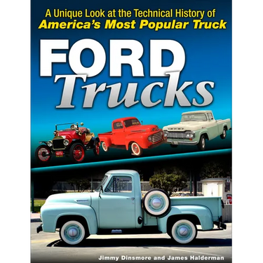 Ford F-Series Trucks: 1948-Present: A History of America's Most Popular Pickups