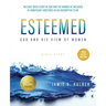 Esteemed: God and His View of Women-Bible Study with Video Access