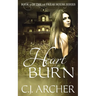 Heart Burn: Book 3 of the 1st Freak House Trilogy