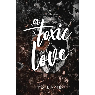 A Toxic Love