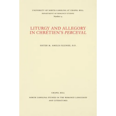 Liturgy and Allegory in Chrétien's Perceval
