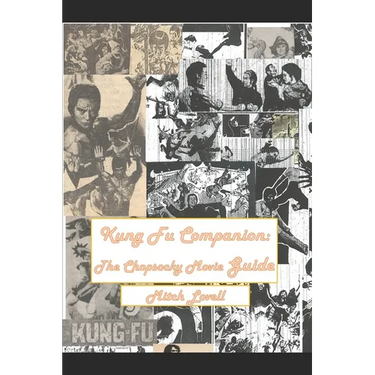 Kung Fu Companion: The Chopsocky Movie Guide