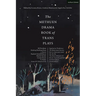 The Methuen Drama Book of Trans Plays: Sagittarius Ponderosa; The Betterment Society; How to Clean Your Room; She He Me; The Devils Between Us; Doctor