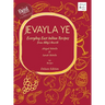 Jevayla Ye - Everyday East Indian Recipes from Abby's Hearth: Winner, Gourmand World Cookbook Awards
