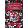 The Alice in Wonderland Omnibus Including Alice's Adventures in Wonderland and Through the Looking Glass (with the Original John Tenniel Illustrations