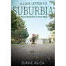 A Love Letter to Suburbia: How to Restore the American Village
