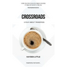 Crossroads: A Novel about Transition