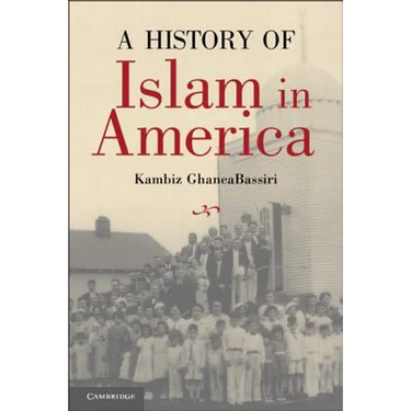 A History of Islam in America: From the New World to the New World Order