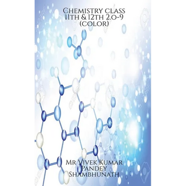 Chemistry class 11th & 12th 2.o-9(color)