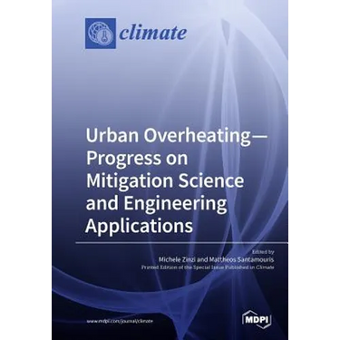 Urban Overheating-Progress on Mitigation Science and Engineering Applications