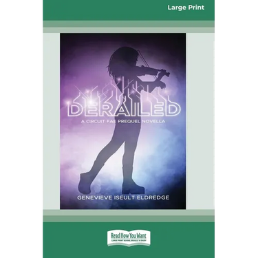 Derailed - A Moribund Prequel Novella (Circuit Fae 0.5) (16pt Large Print Edition)