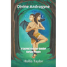 Divine Androgyne: A Sacred Path for Gender Variant People