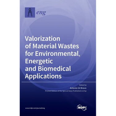 Valorization of Material Wastes for Environmental, Energetic and Biomedical Applications