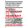 From Dictatorship to Democracy: A Conceptual Framework for Liberation