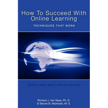 How to Succeed With Online Learning: Techniques That Work