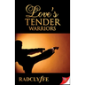 Love's Tender Warriors