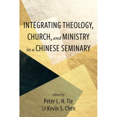 Integrating Theology, Church, and Ministry in a Chinese Seminary