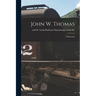 John W. Thomas: A Memorial