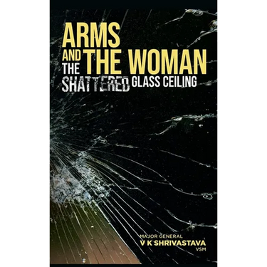 Arms and the Woman: The Shattered Glass Ceiling
