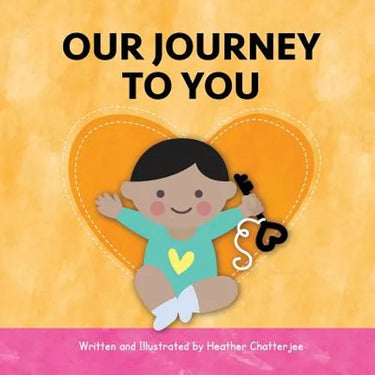 Our Journey to You: An India Adoption Story