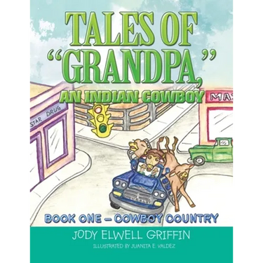 Tales of "Grandpa," an Indian Cowboy: Book 0Ne - Cowboy Country