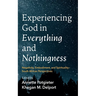 Experiencing God in Everything and Nothingness: Negativity, Embodiment, and Spirituality--South African Perspectives