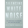 Silencing White Noise