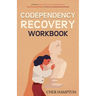 Codependency Recovery Workbook