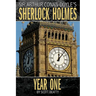 Sherlock Holmes: Year One A Novel