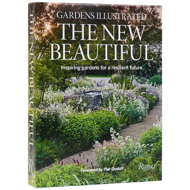 Gardens Illustrated: The New Beautiful: Inspiring Gardens for a Resilient Future