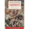 Canadian Football: The Grey Cup Years