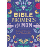 Bible Promises for Mom: Scriptural Devotions for a Mother's Life