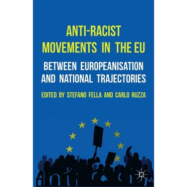 Anti-Racist Movements in the EU: Between Europeanisation and National Trajectories