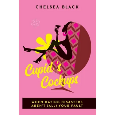 Cupid's Cockups: When dating disasters aren't (all) your fault.