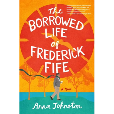 The Borrowed Life of Frederick Fife