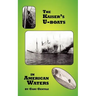 The Kaiser's U-Boats in American Waters
