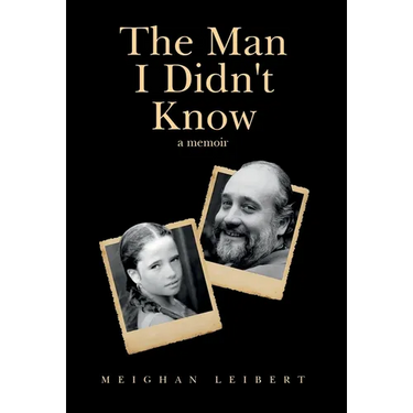 The Man I Didn't Know: A Memoir