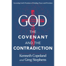 God, the Covenant and the Contradiction: Accessing God's Promises of Healing, Peace and Provision