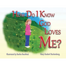 How Do I Know God Loves Me?