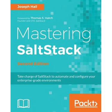 Mastering SaltStack: Use Salt to the fullest